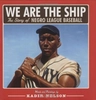 Kadir Nelson - We Are the Ship: The Story of Negro League Baseball